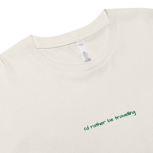 I'd rather be travelling - Women's crop top for Travel Lovers  Travel Clothing