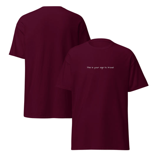 This is your sign to travel t-shirt. Burgundy cotton t-shirt. Unisex T-shirt for travel lovers. unique travel gifts. Maroon t-shirt