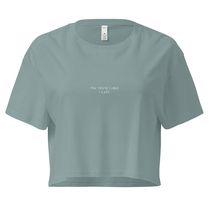 The World Called I Left - Women’s crop top - Perfect Travel Gift -  Travel Clothing